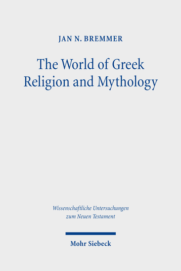 Cover von The World of Greek Religion and Mythology. Das Cover besteht aus einem hellgrauen Hintergrund und dem Namen des Autors, des Titels, der Reihe und dem Namen des Verlags in dunkelblauer Schrift